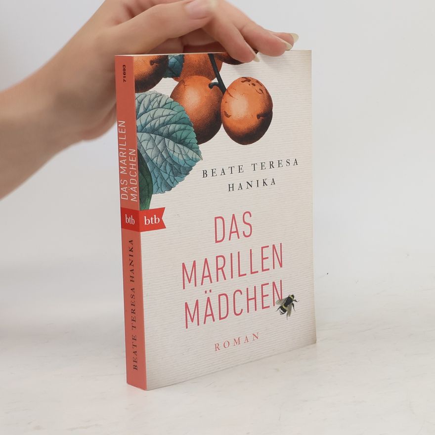 Beate Teresa Hanika Das Marillenmädchen