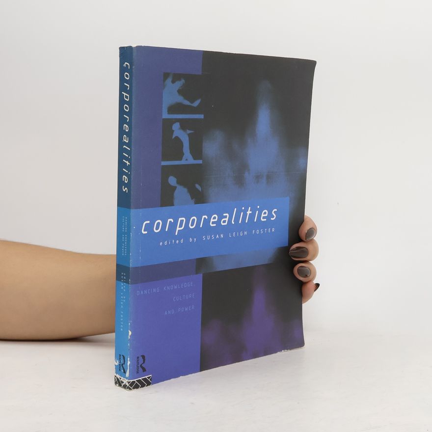 Susan Leigh Foster Corporealities