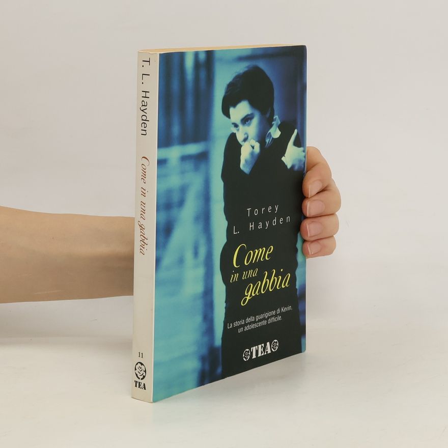 Torey L. Hayden Come in una gabbia