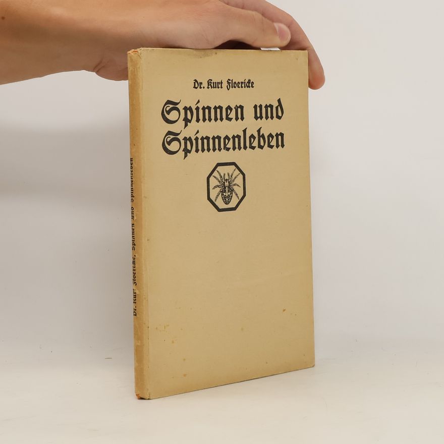 Kurt Floericke Spinnen und Spinnenleben