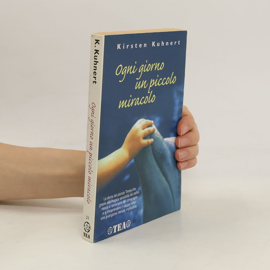 Kirsten Kuhnert Ogni giorno un piccolo miracolo