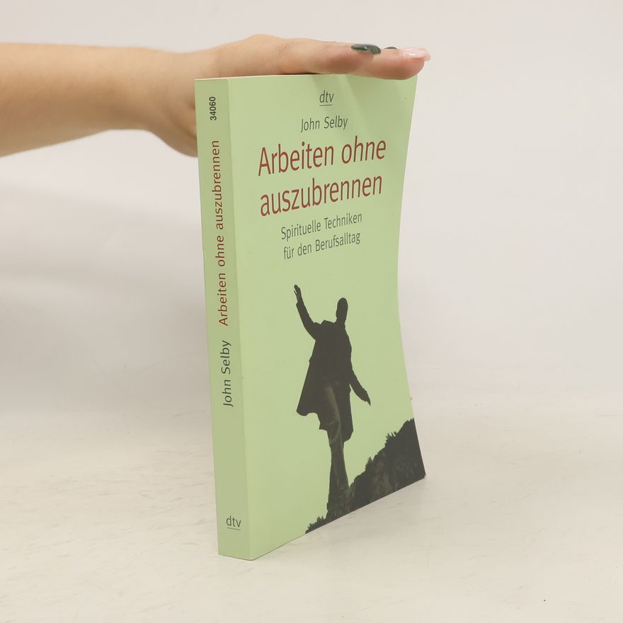 John Selby Arbeiten ohne auszubrennen