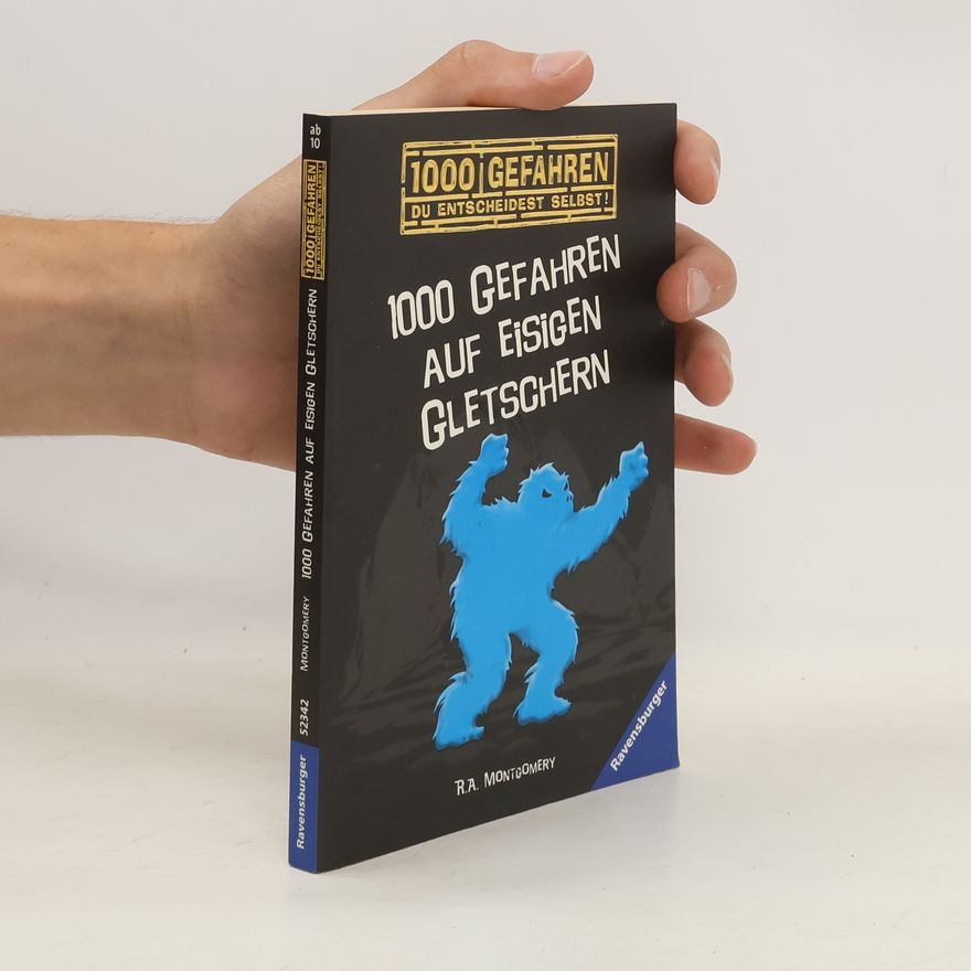 R. A. Montgomery 1000 Gefahren auf eisigen Gletschern