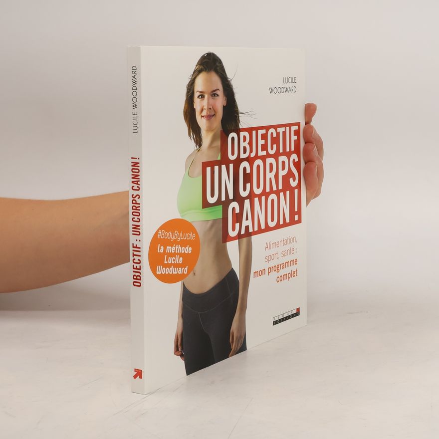 Lucile Woodward Objectif, un corps canon!