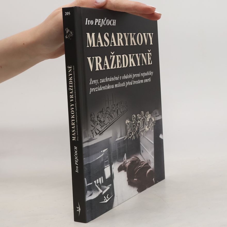Ivo Pejčoch Masarykovy vražedkyně
