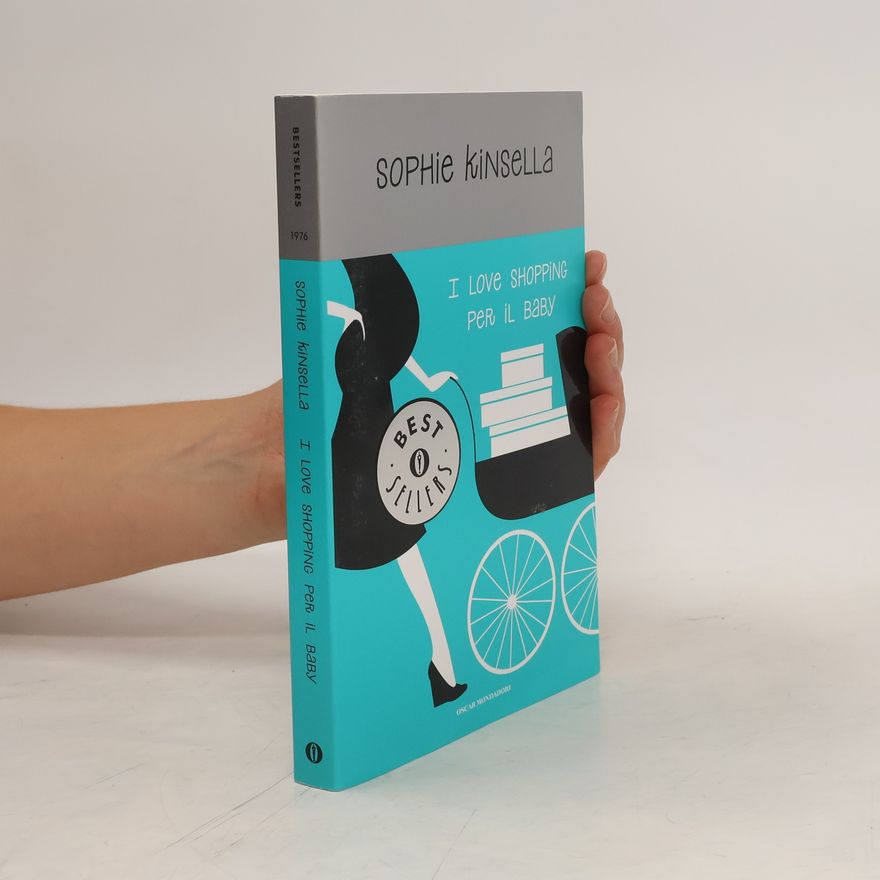 Sophie Kinsella I Love Shopping Per il Baby