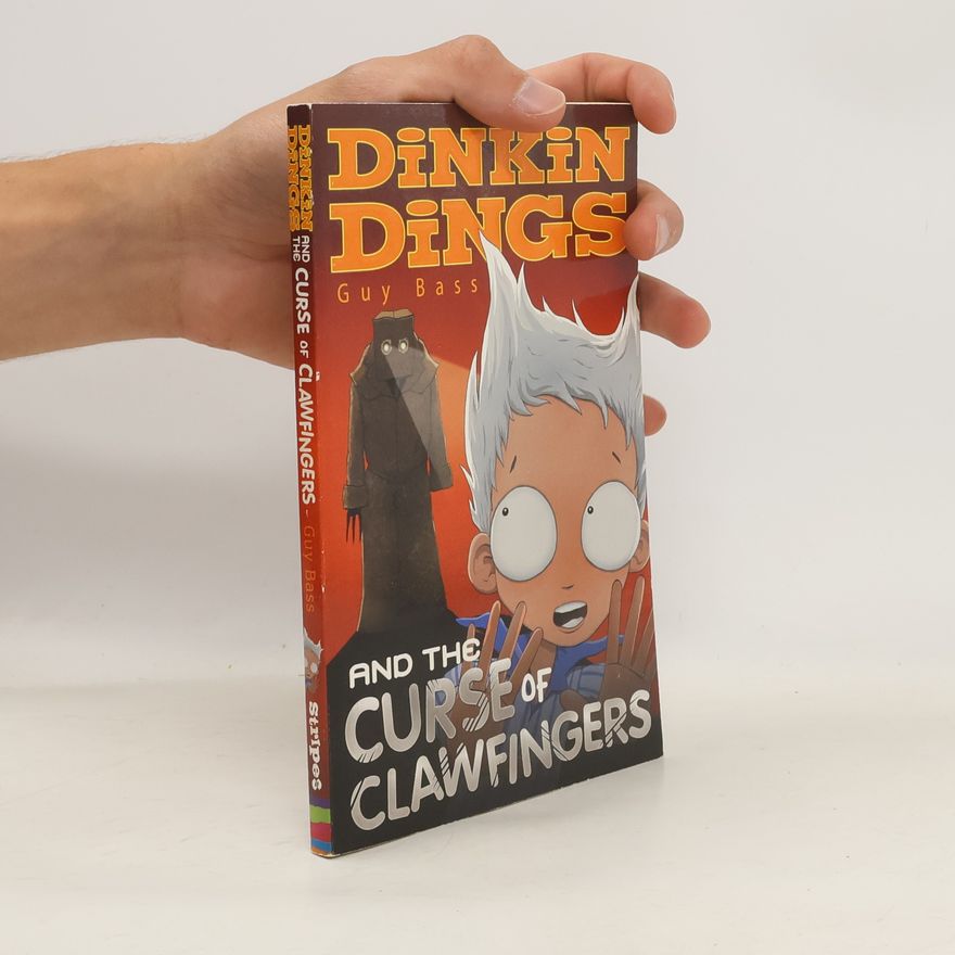 Guy Bass Dinkin Dings and the Curse of Clawfingers