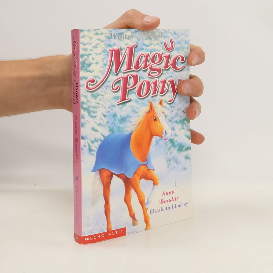 Elizabeth Lindsay Winter Special Magic Pony. Snow Bandits