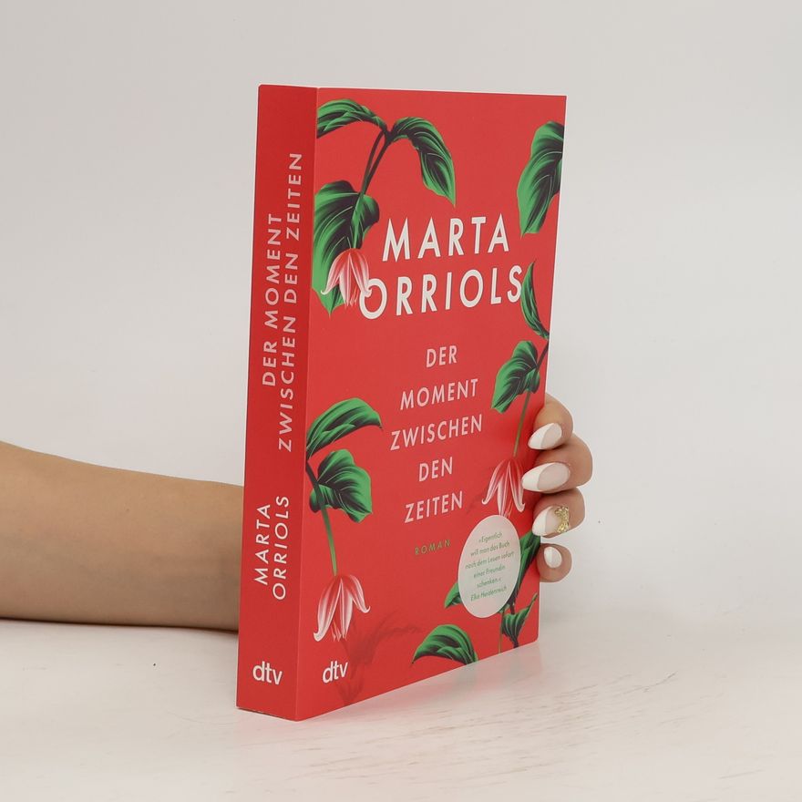 Marta Orriols Der Moment zwischen den Zeiten