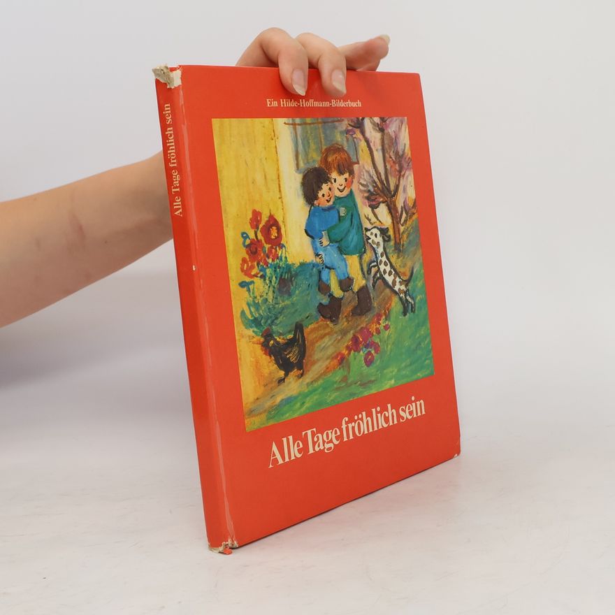 Hilde Hoffmann Alle Tage fröhlich sein