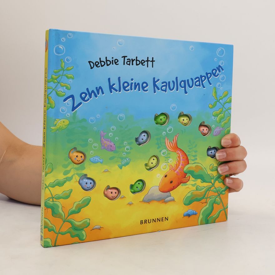 Debbie Tarbett Zehn kleine Kaulquappen