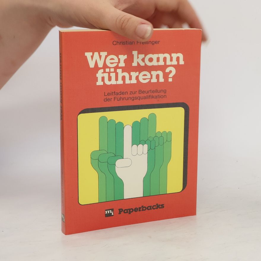 Christian Freilinger Wer kann führen?