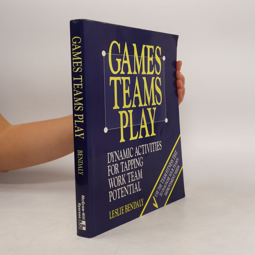 Leslie Bendaly Games Teams Play