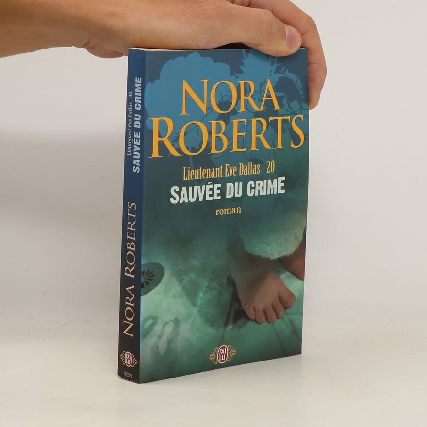 Nora Roberts Lieutenant Eve Dallas 20. Sauvée du crime