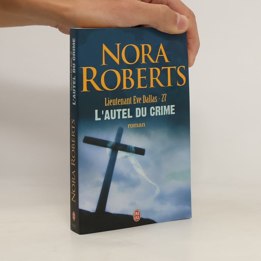 Nora Roberts Lieutenant Eve Dallas - 27 - L'Autel Du