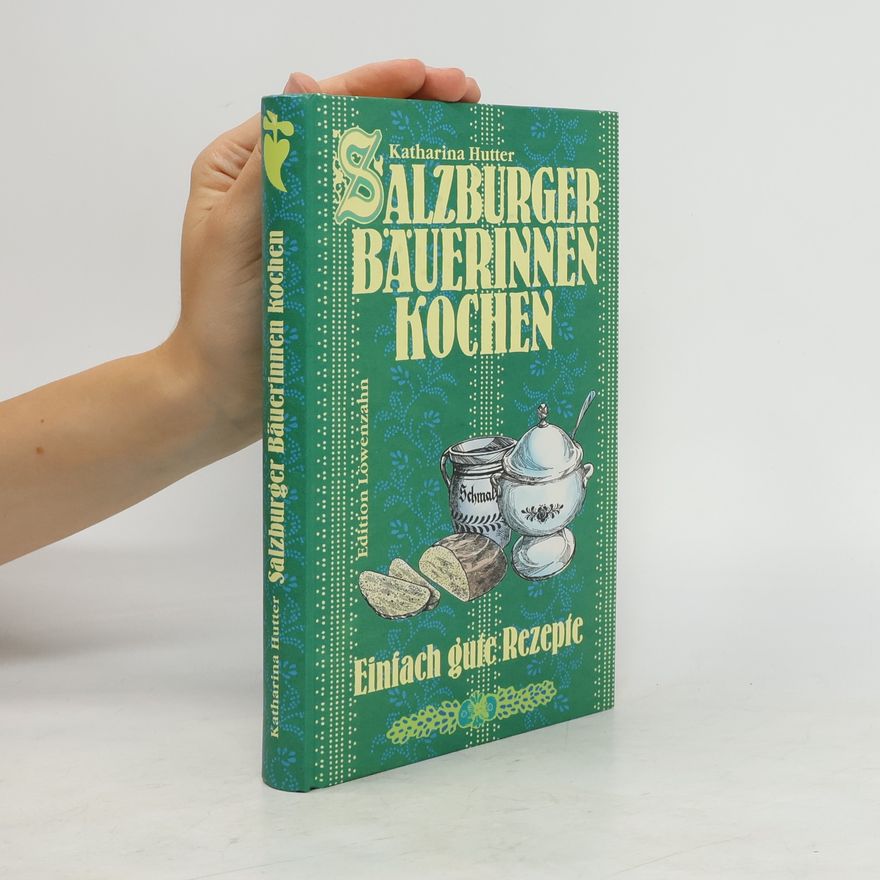 Katharina Hutter Salzburger Bäuerinnen kochen