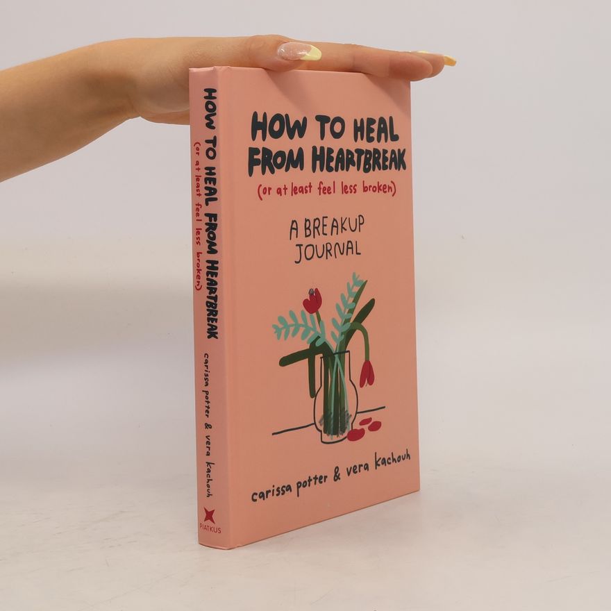 Vera Kachouh How to Heal from Heartbreak (or at Least Feel Less Broken)