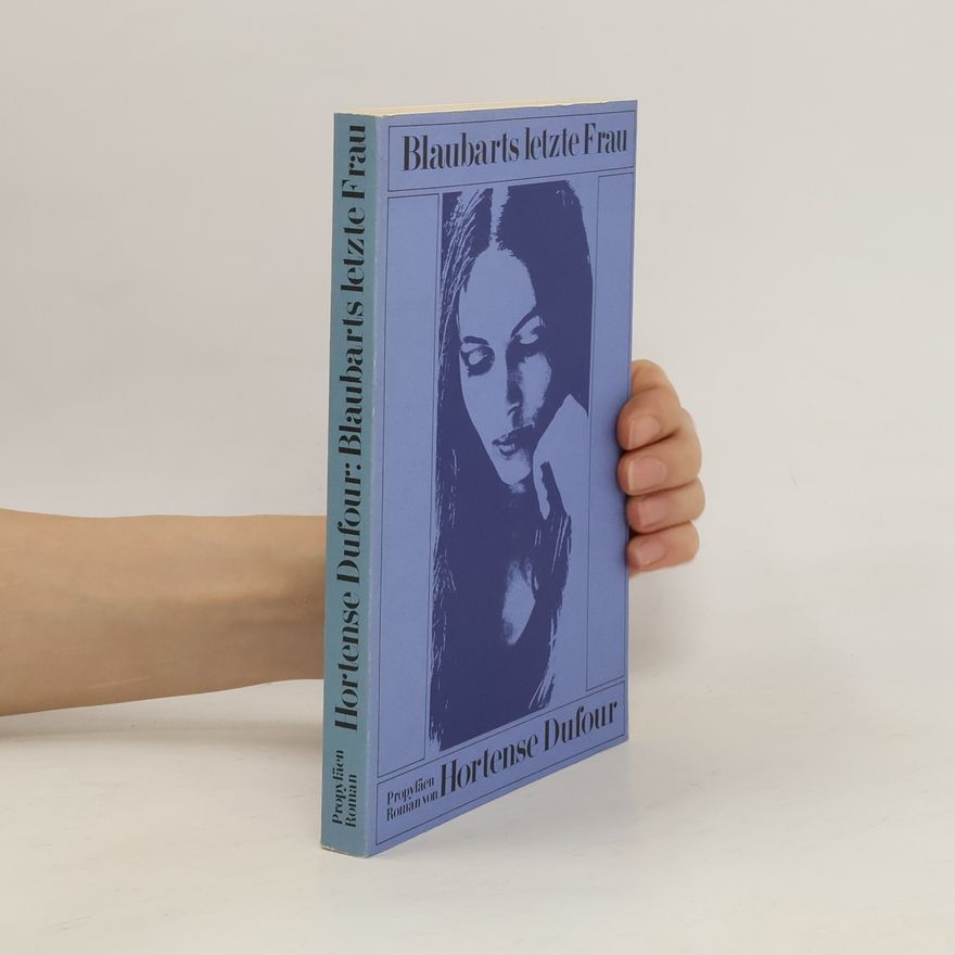Hortense Dufour Blaubarts letzte Frau