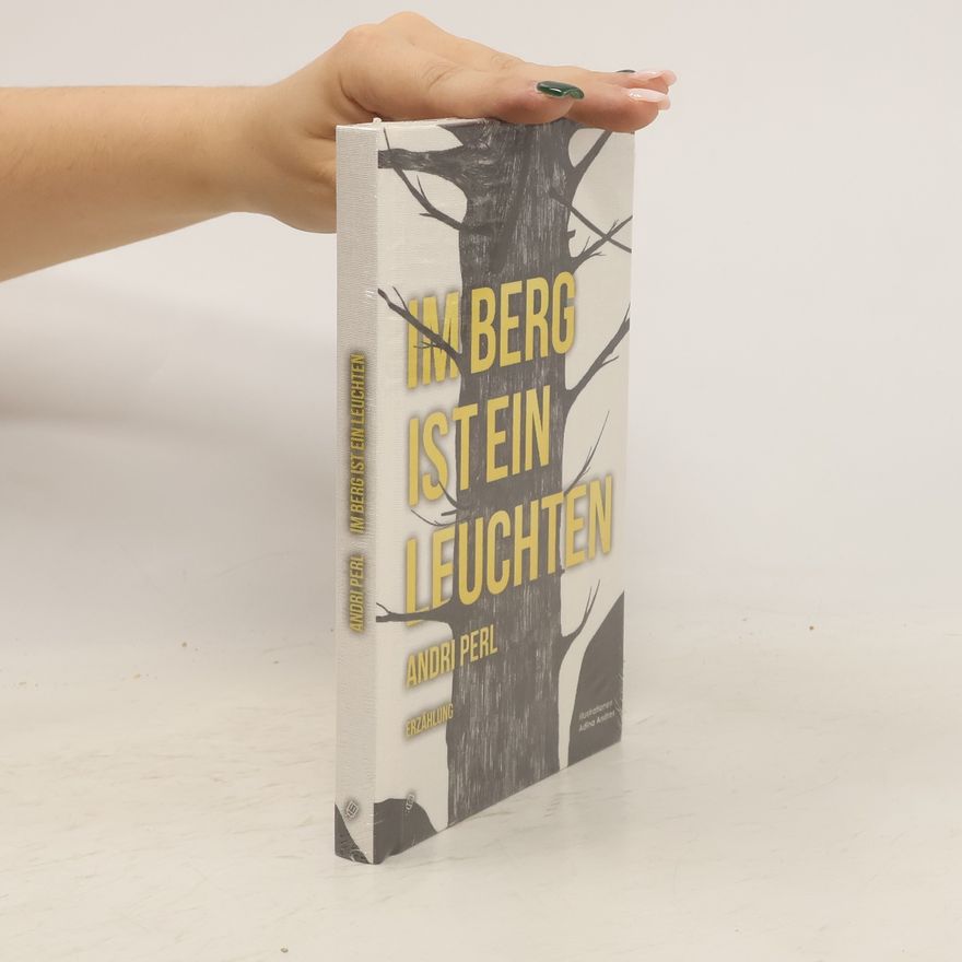 Andri Perl Im Berg ist ein Leuchten