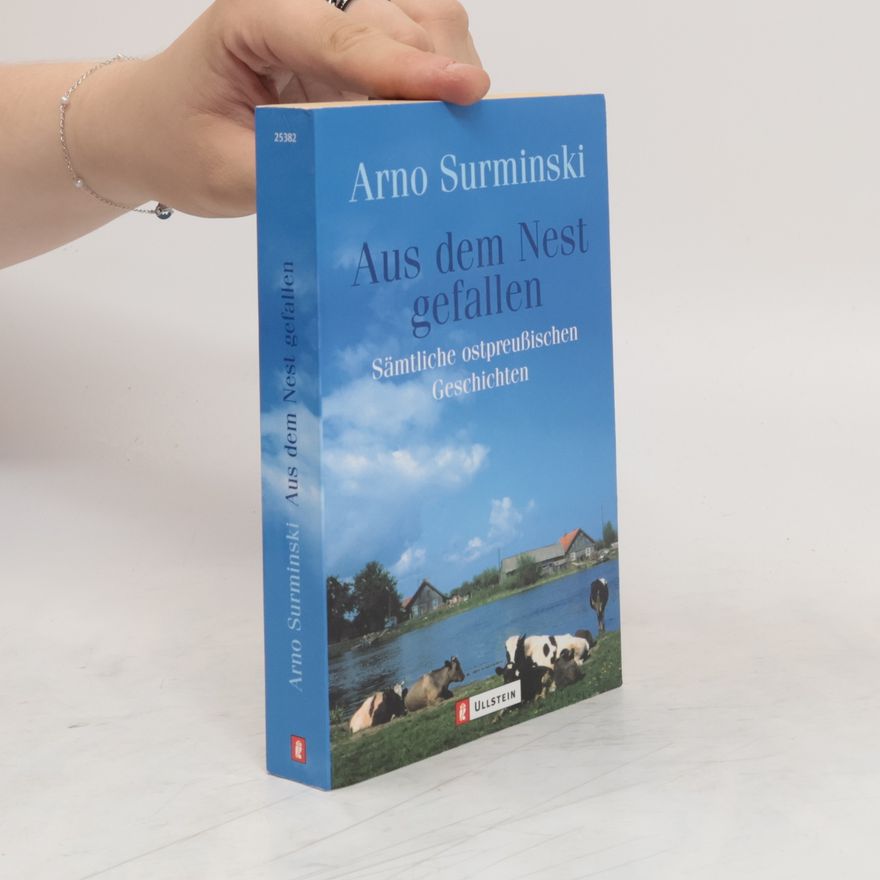 Arno Surminski Aus dem Nest gefallen