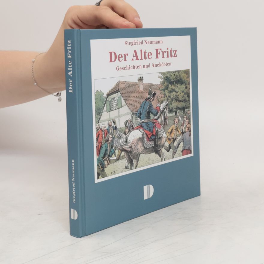 Siegfried Neumann Der Alte Fritz