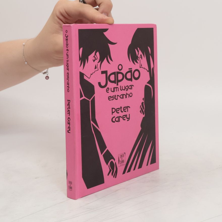 Peter Carey O Japão é um Lugar Estranho