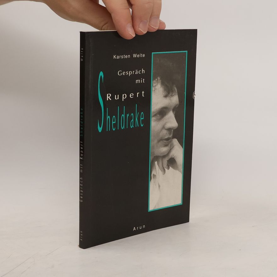 Karsten Welte Gespräch mit Rupert Sheldrake