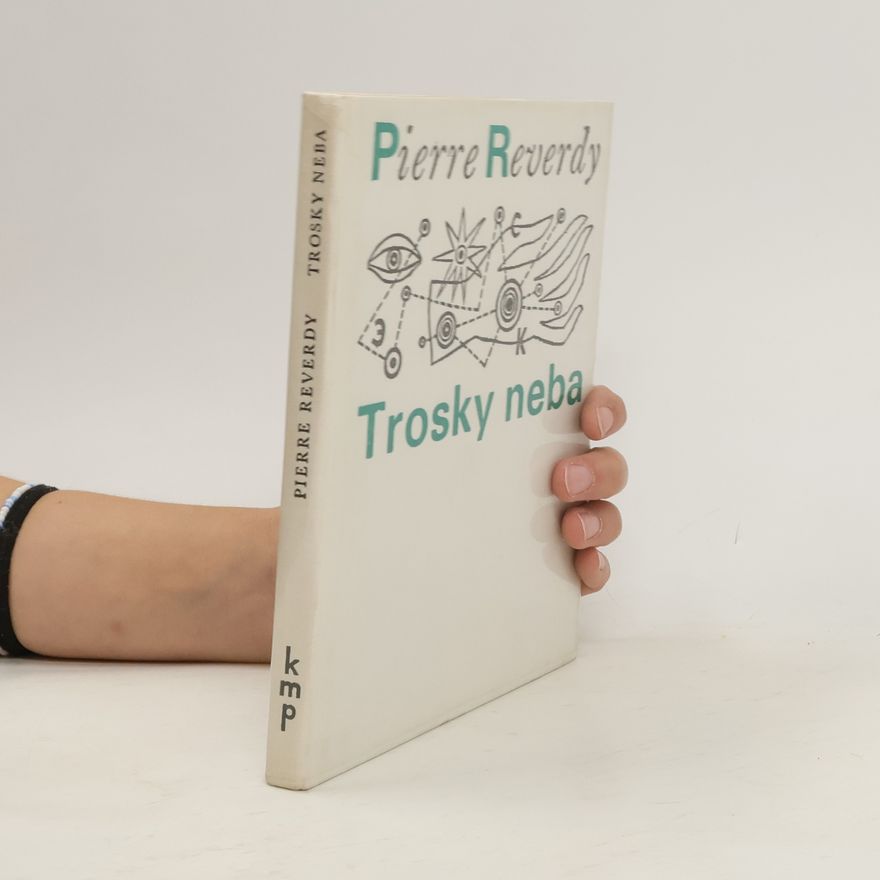 Pierre Reverdy Trosky neba