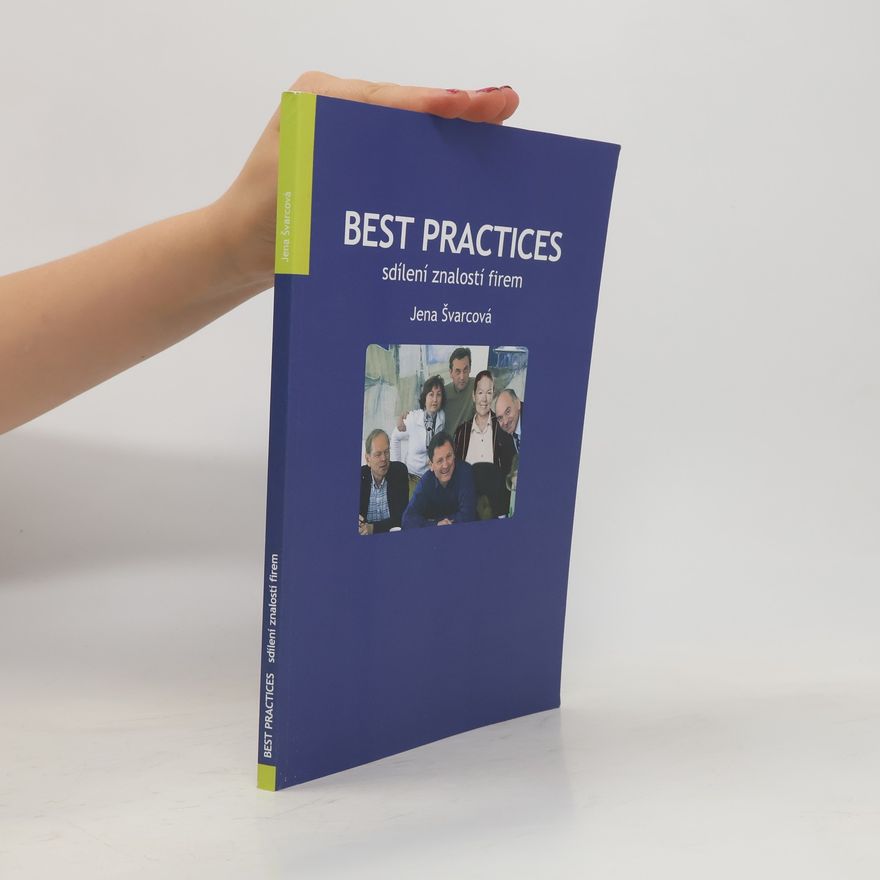 Jena Švarcová Best practices: sdílení znalostí firem