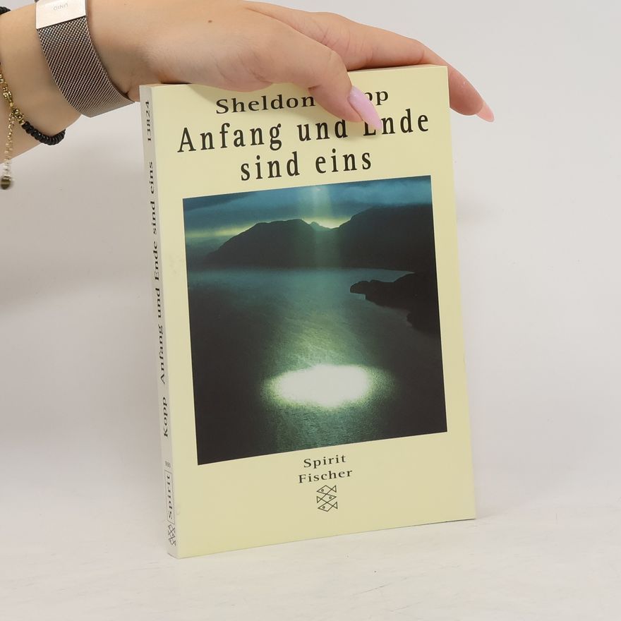 Sheldon B. Kopp Anfang und Ende sind eins