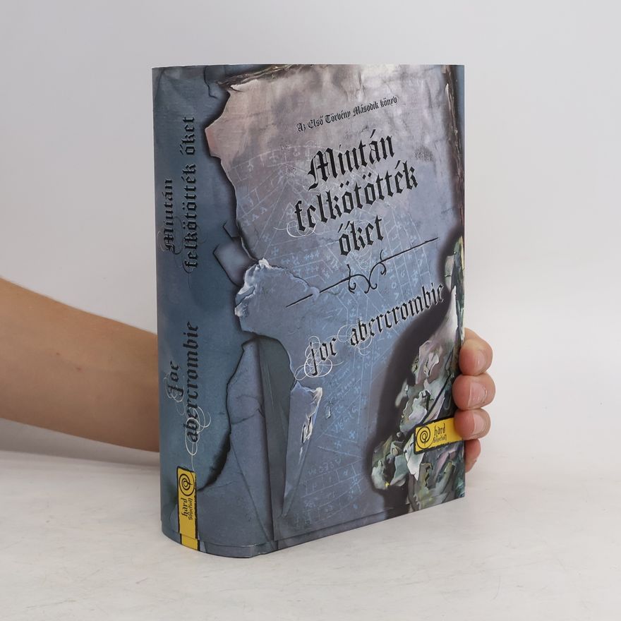 Joe Abercrombie Miután felkötötték őket