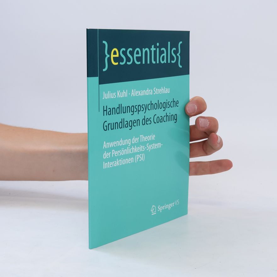 Julius Kuhl Handlungspsychologische Grundlagen des Coaching
