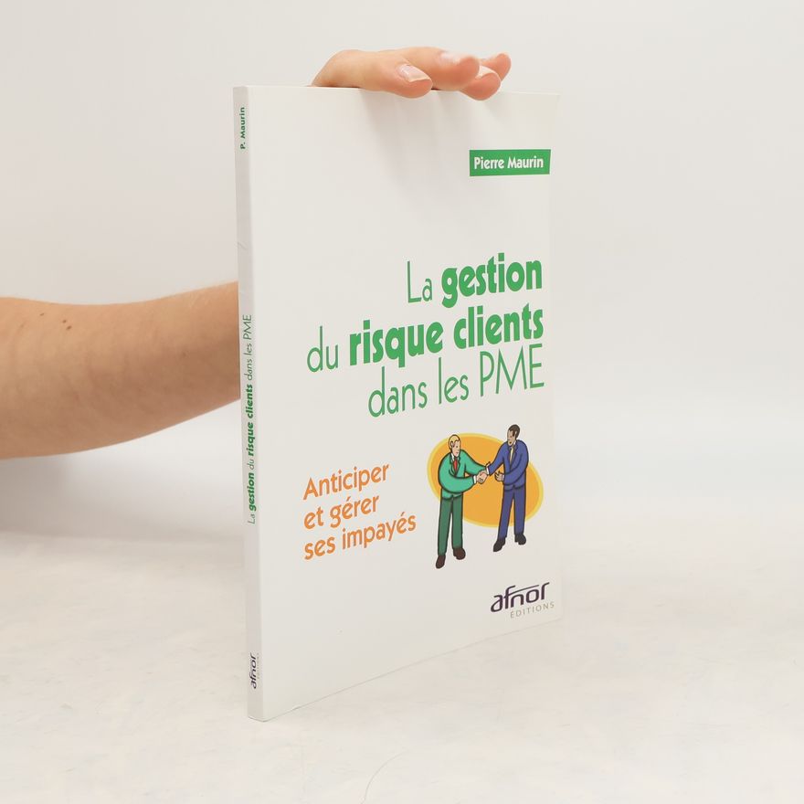 Pierre Maurin La gestion du risque clients dans les PME
