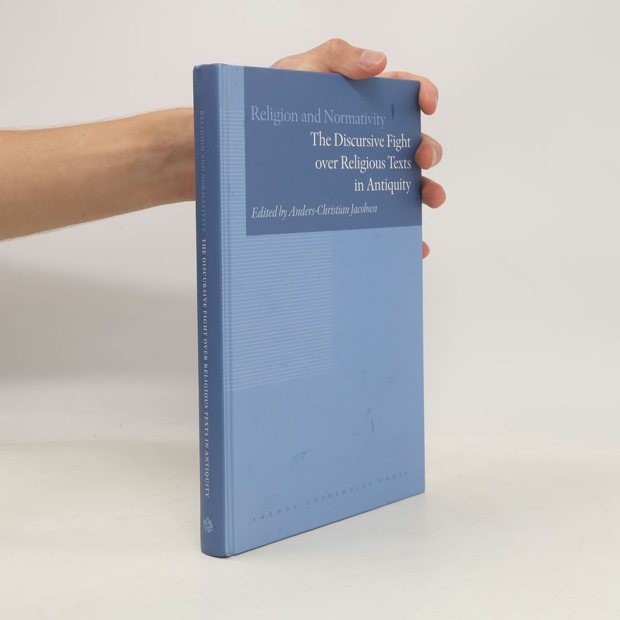 Kolektiv autorů Discursive Fight Over Religious Texts in Antiquity