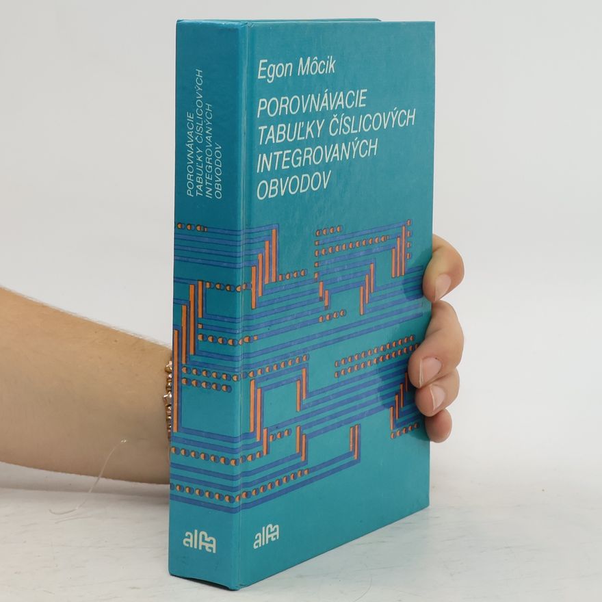 Egon Mócik Porovnávacie tabuľky číslicových integrovaných obvodov