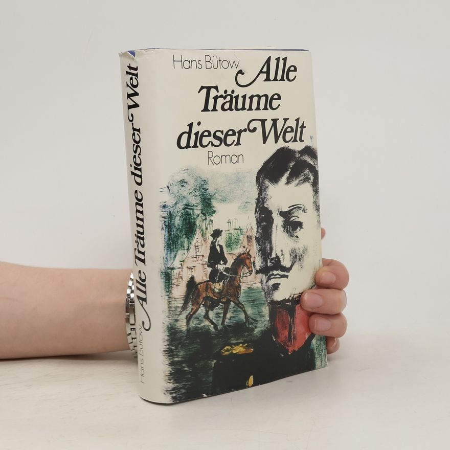Hans Bütow Alle Träume dieser Welt