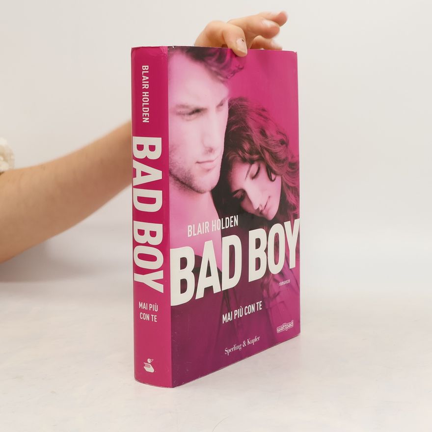 Blair Holden Mai più con te. Bad boy