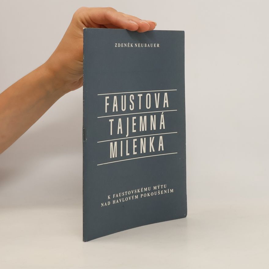 Zdeněk Neubauer Faustova tajemná milenka