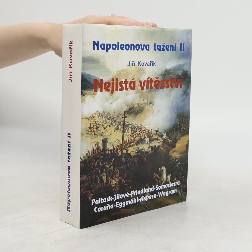 Jiří Kovařík Napoleonova tažení. II, Nejistá vítězství