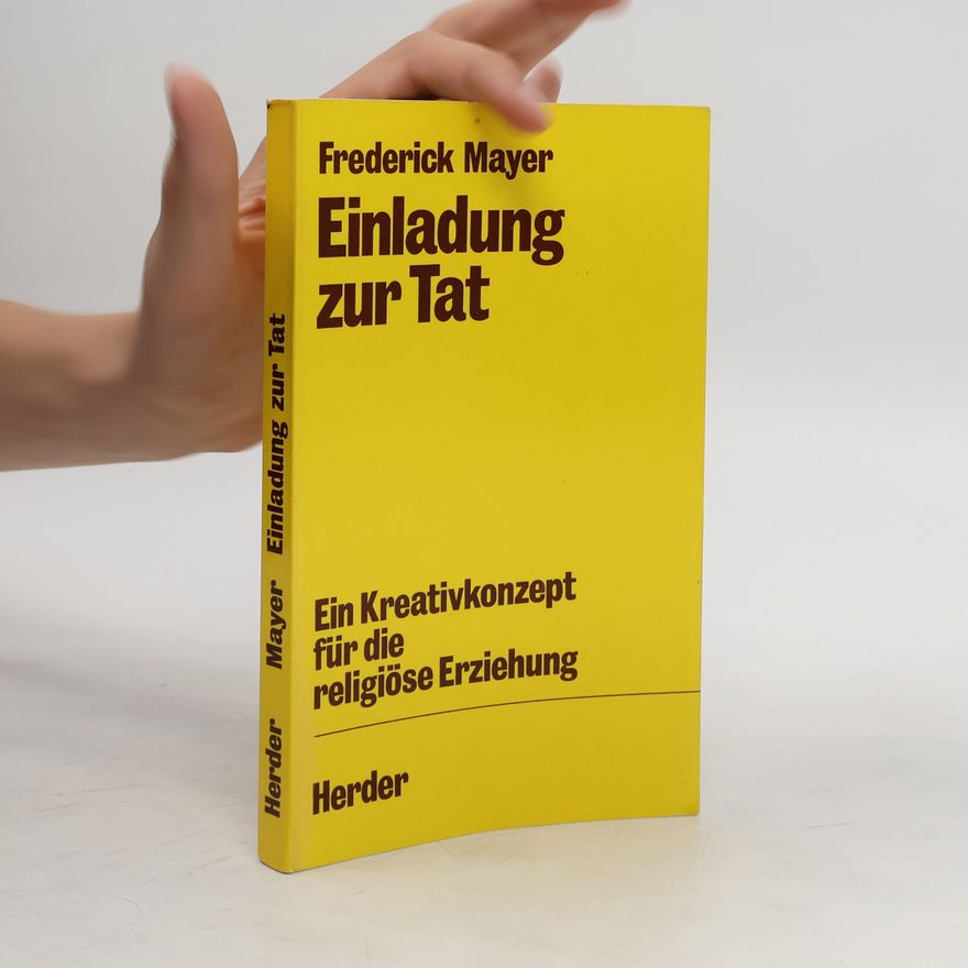 Frederick Mayer Einladung zur Tat