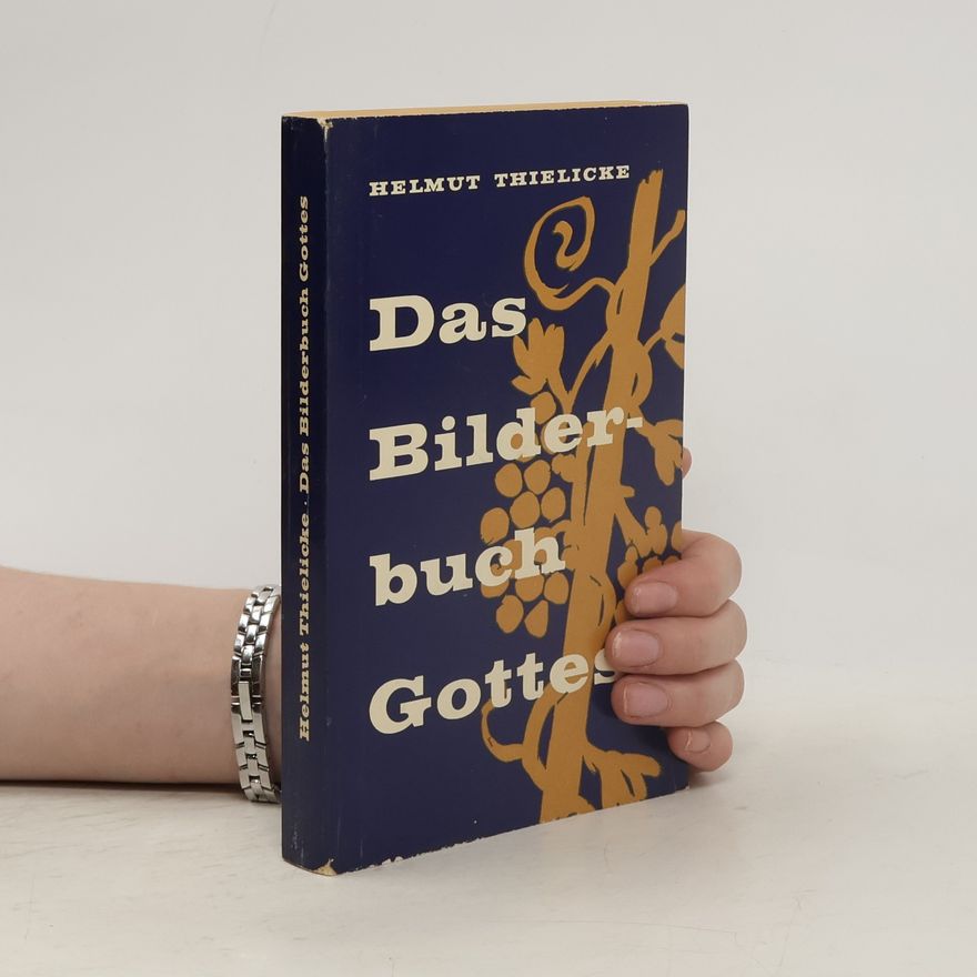 Helmut Thielicke Das Bilderbuch Gottes : Reden über die Gleichnisse Jesu