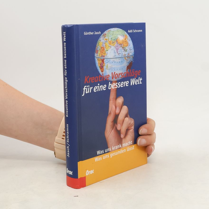 Günther Jasch Kreative Vorschläge für eine bessere Welt