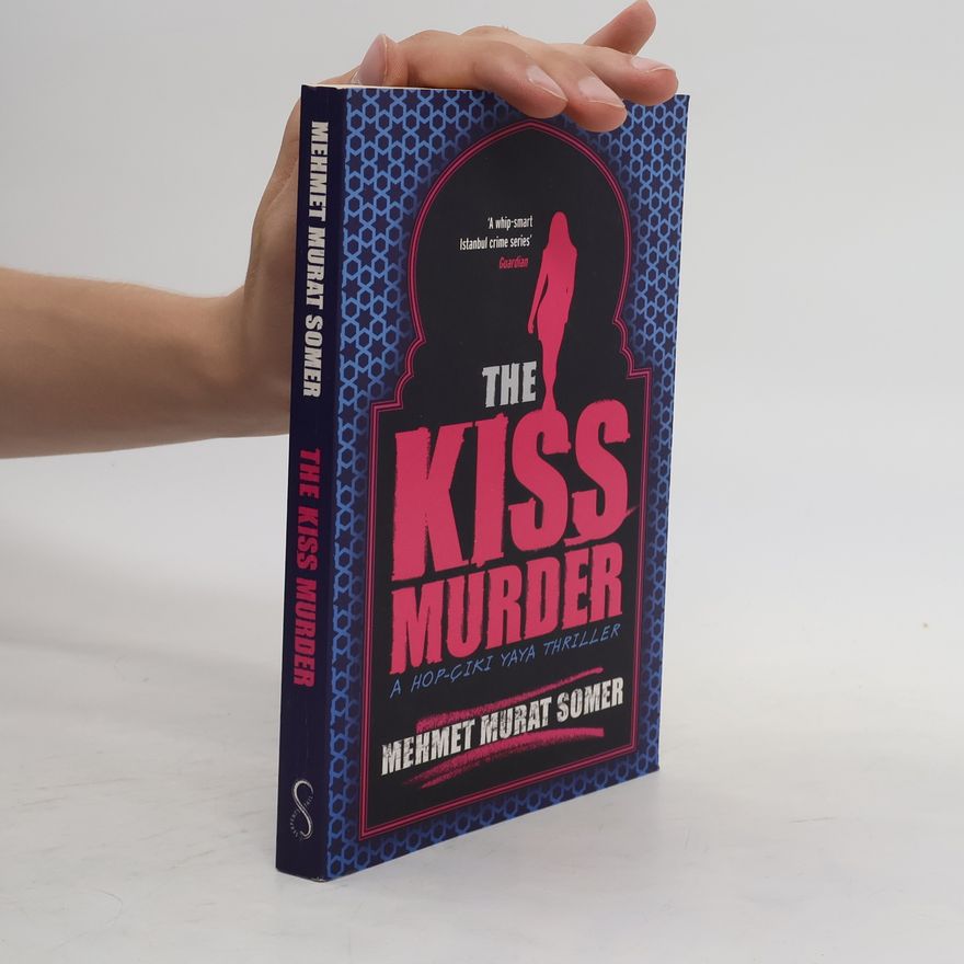 Mehmet Murat Somer The Kiss Murder