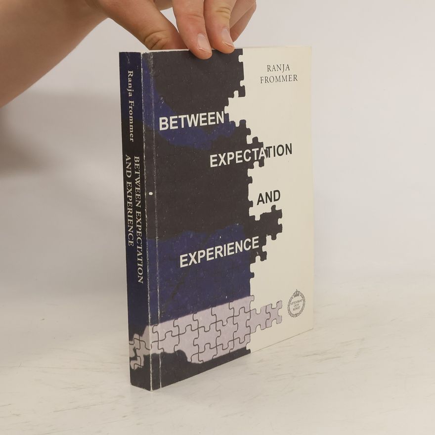 Ranja Frommer Between Expectation and Experience