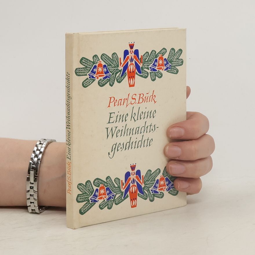 Pearl S. Buck Eine kleine Weihnachtsgeschichte