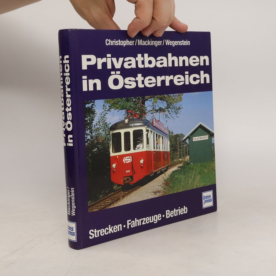 Andreas Christopher Privatbahnen in Österreich