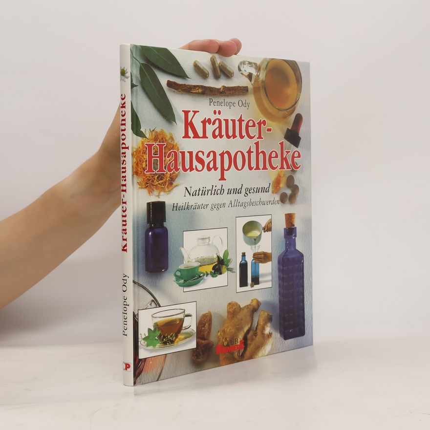 Pénélope Ody Kräuter-Hausapotheke. Natürlich und gesund