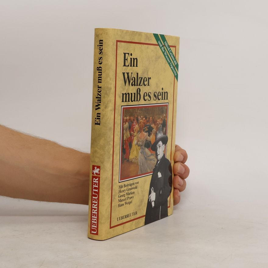 Henry Grunwald Ein Walzer muss es sein