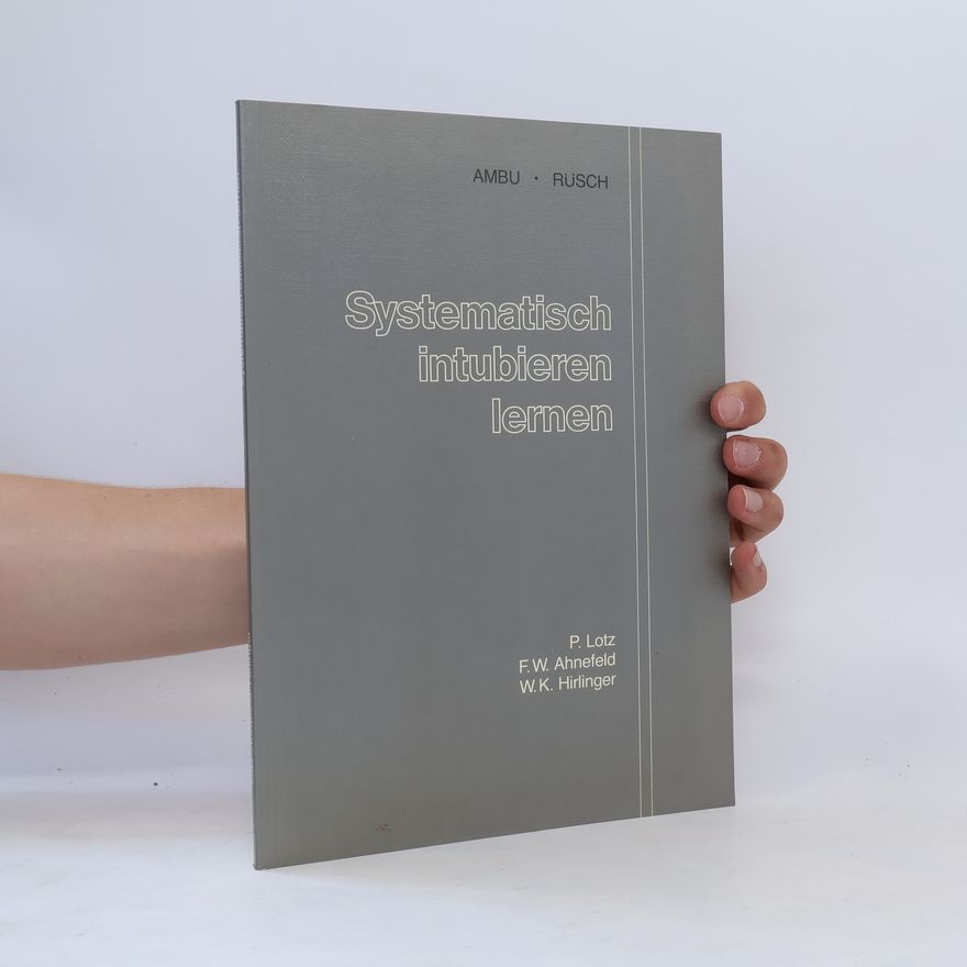 Wilhelm Karl Hirlinger Systematisch intubieren lernen