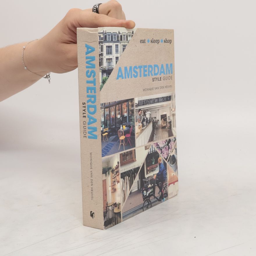 Monique van den Heuvel Amsterdam Style Guide